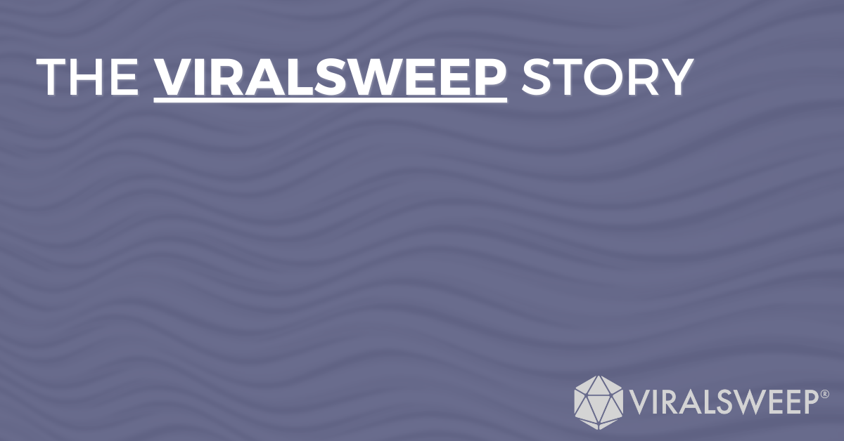 The ViralSweep Story