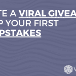 Create a viral giveaway: Set up your first sweepstakes