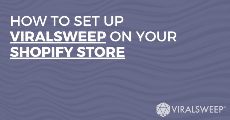 How to set up ViralSweep on your Shopify store