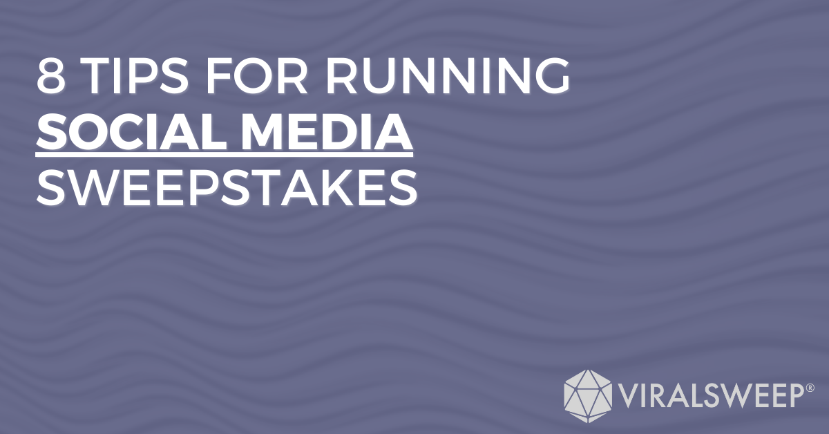 8 tips for running social media sweepstakes