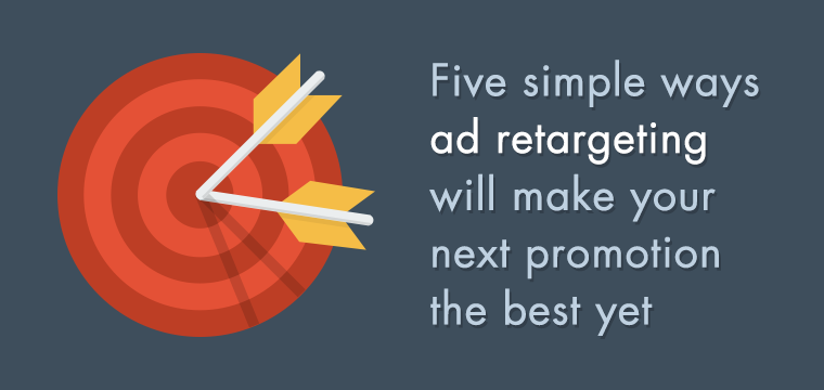 reasons to use retargeting