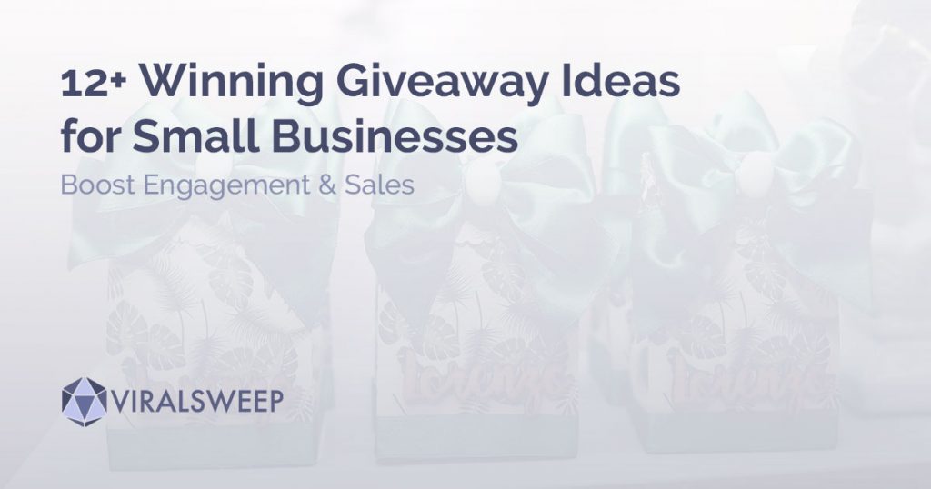 12+ Giveaway Ideas for Small Businesses ViralSweep