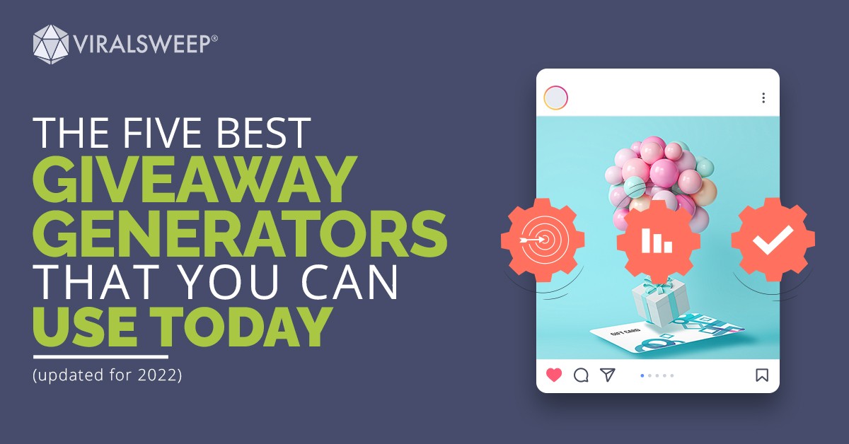 Five Best Giveaway Generators You Can Use Today - ViralSweep