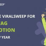 Why Use ViralSweep For Hashtag Promotion This New Year?