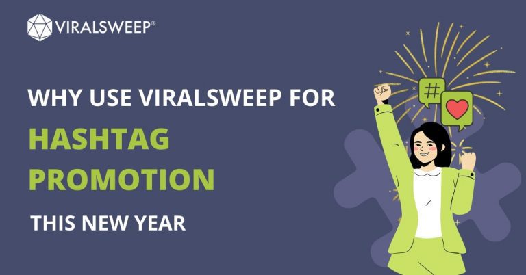 Why Use ViralSweep For Hashtag Promotion This New Year?