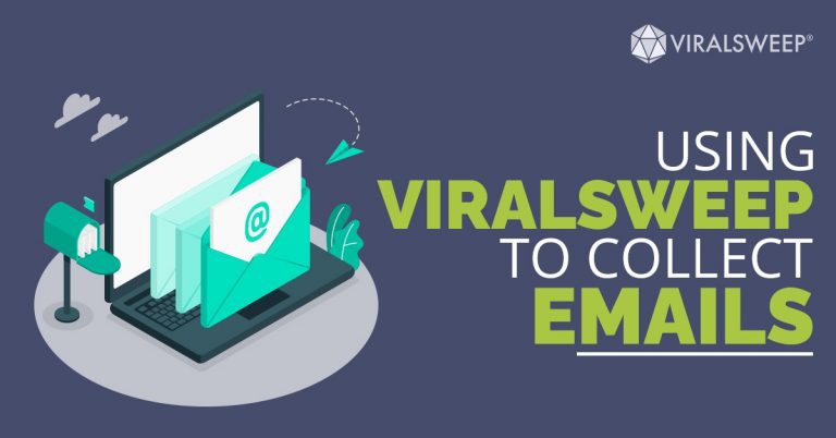 Using ViralSweep to collect emails: The Ultimate Guide