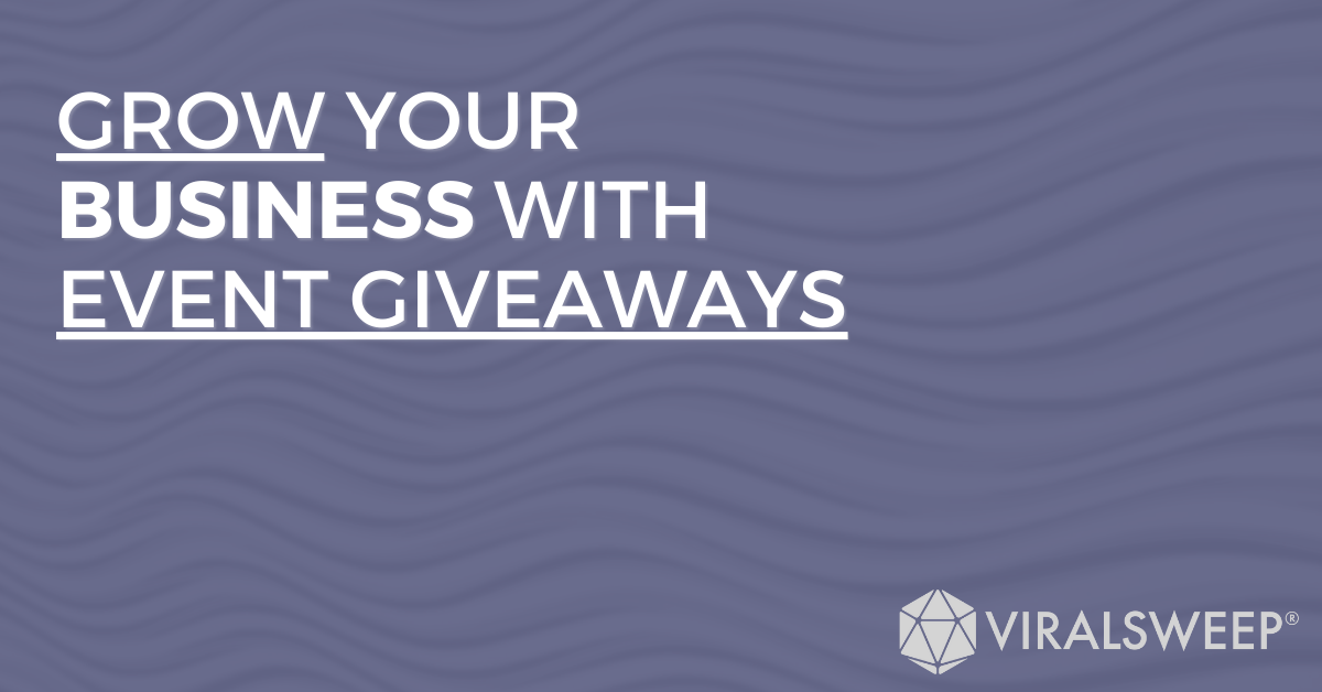 Grow your business with event giveaways