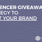 Influencer giveaway strategy to boost your brand