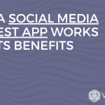 How a social media contest app works and its benefits