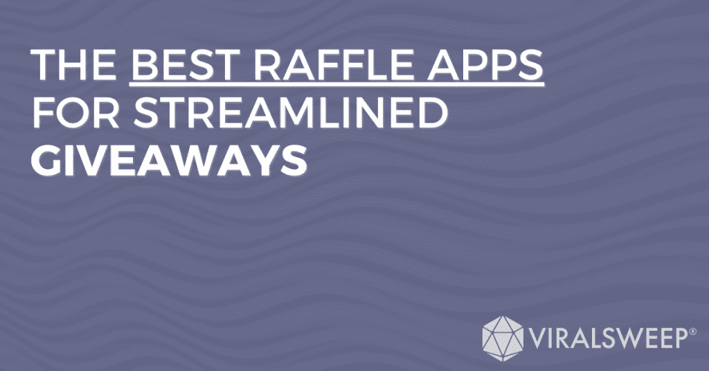 The best raffle apps for streamlined giveaways ViralSweep